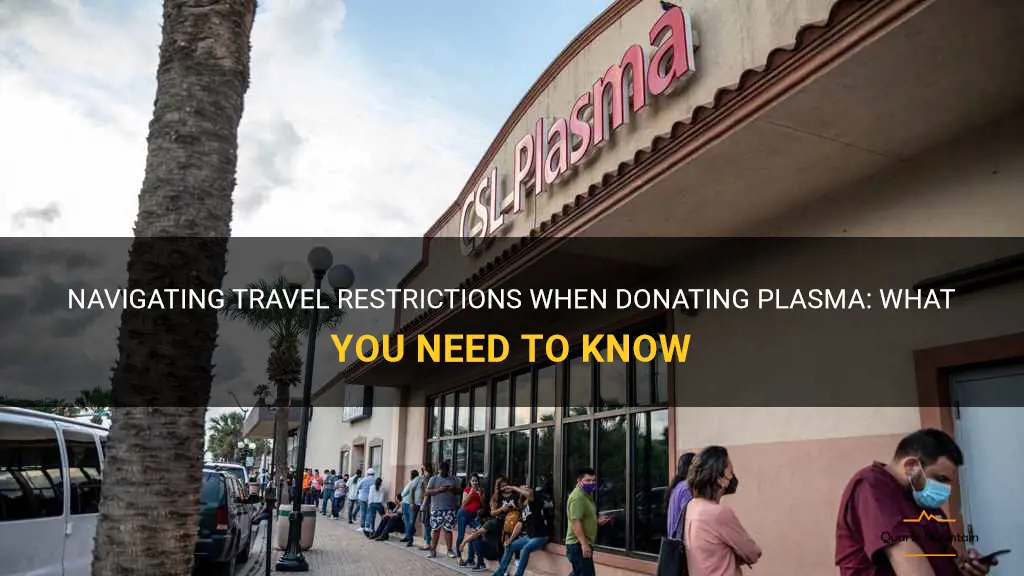 donating plasma travel restrictions