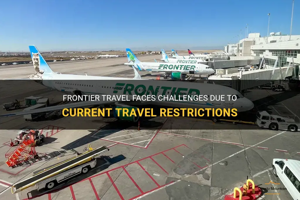 due to current travel restrictions frontier