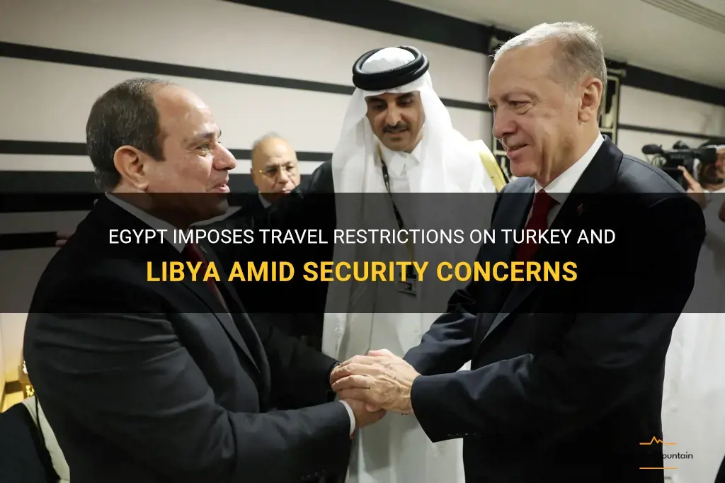 egypt imposes travel restrictions for turkey libya