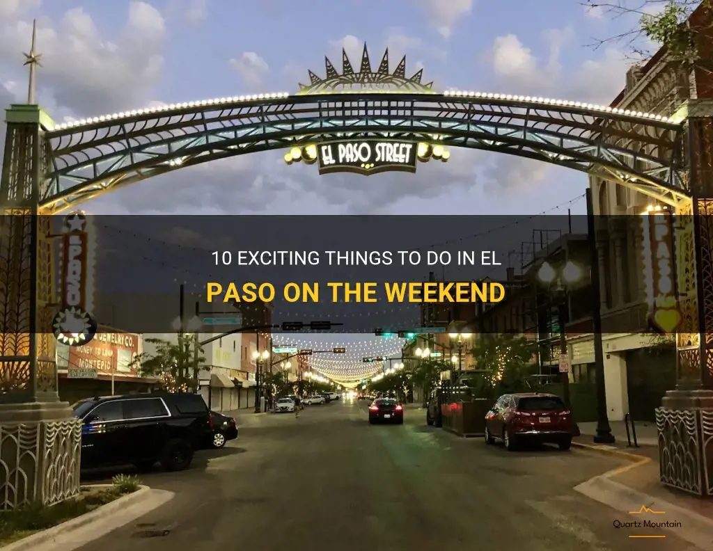 el paso things to do at weekend