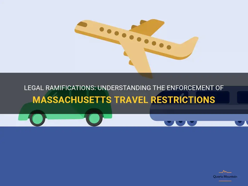 enforcement of ma travel restrictions