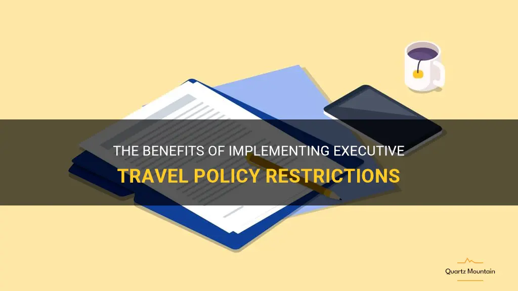 executive travel policy restrictions