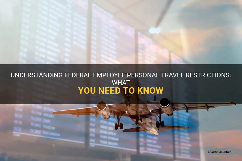 federal employee personal travel restrictions