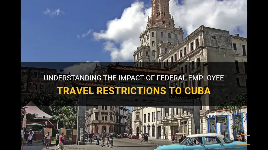 federal employee travel restrictions cuba