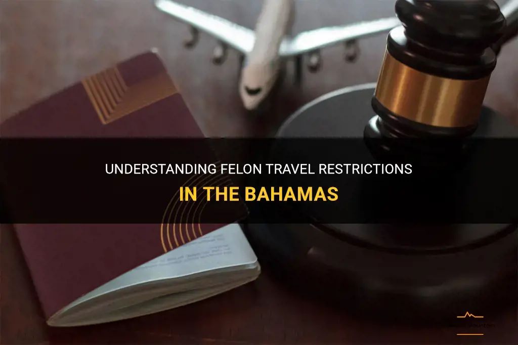 felon travel restrictions bahamas