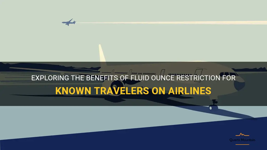fluid ounce restriction airlines for known travelers