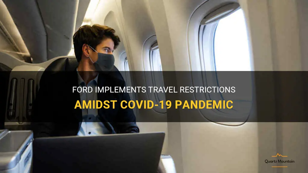 ford restricts travel