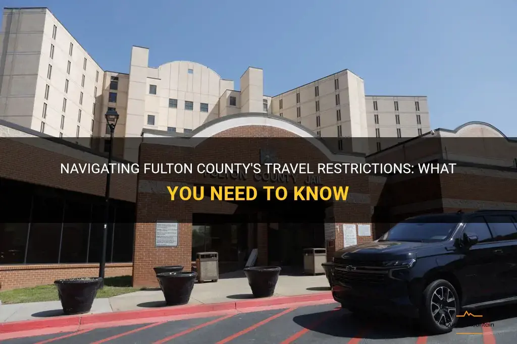 fulton county travel restrictions