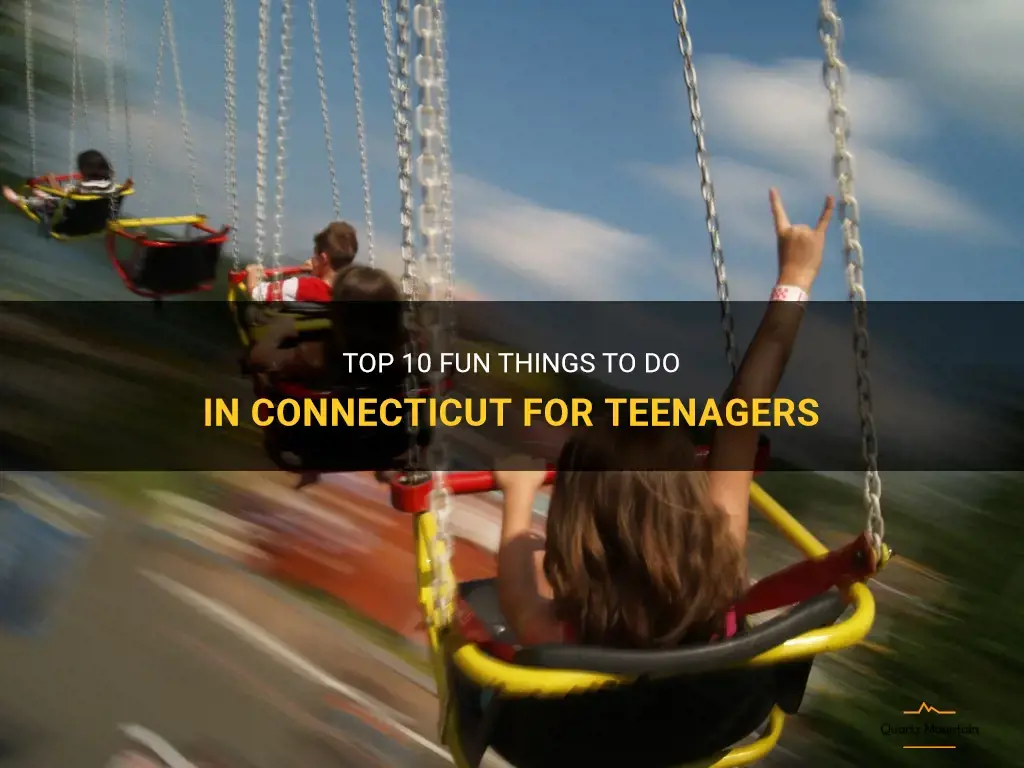fun things to do in connecticut for teenagers