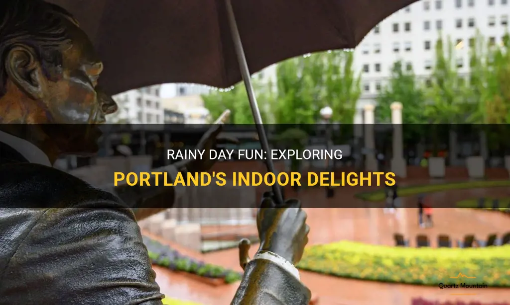 fun things to do in portland on a rainy day
