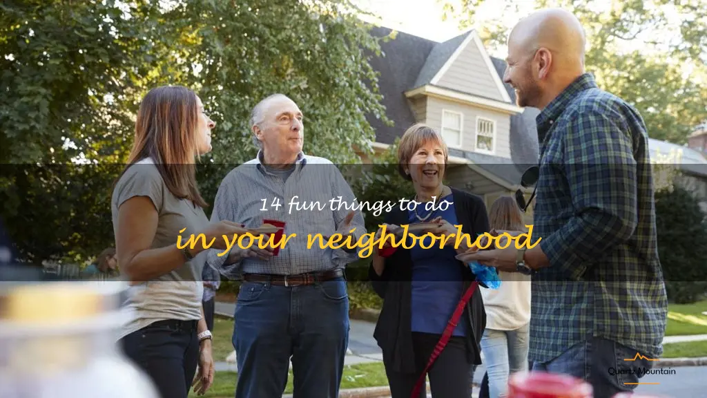 fun things to do in your neighborhood