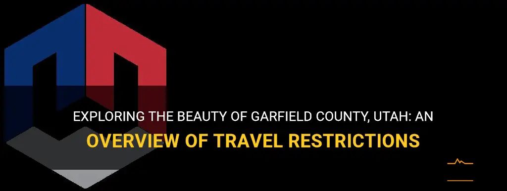 garfield county utah travel restrictions