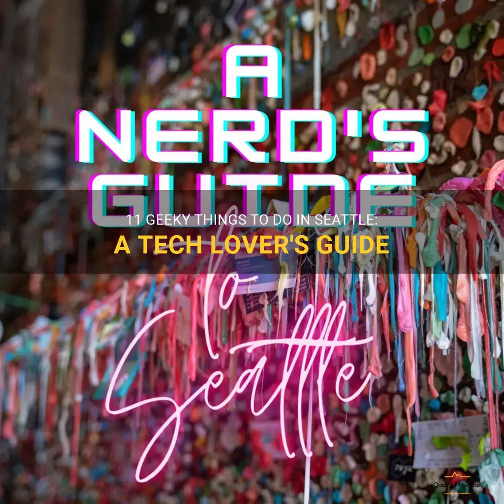 geeky things to do in seattle