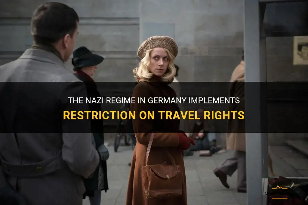 germany nazis restrict travel