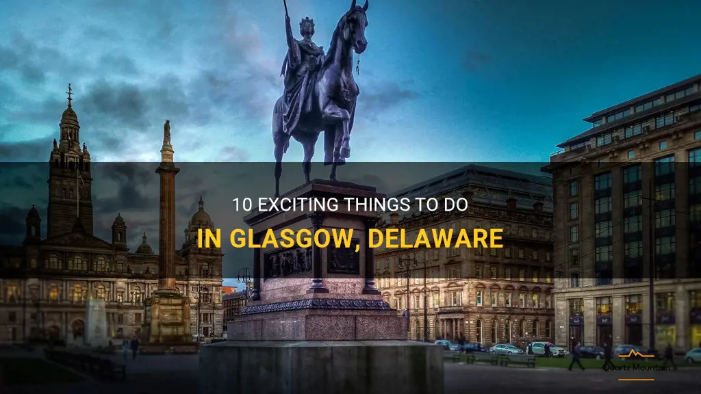 glasgow delaware things to do