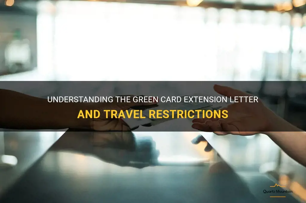 green card extension letter travel restrictions