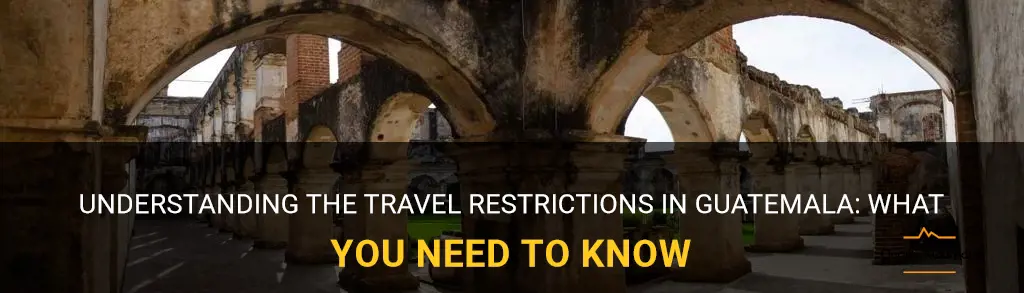 guatamala travel restrictions