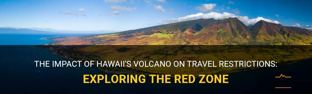 hawaii travel restrictions volcano