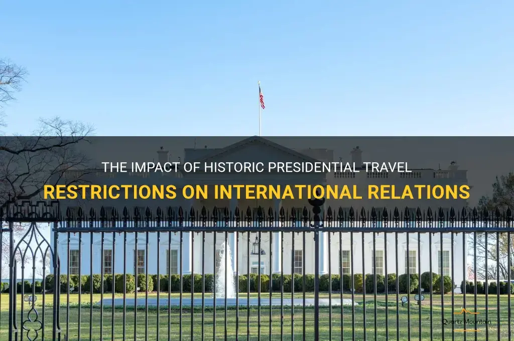 historic presidential travel restrictions