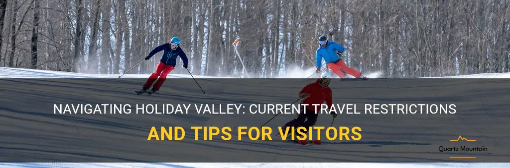 holiday valley travel restrictions