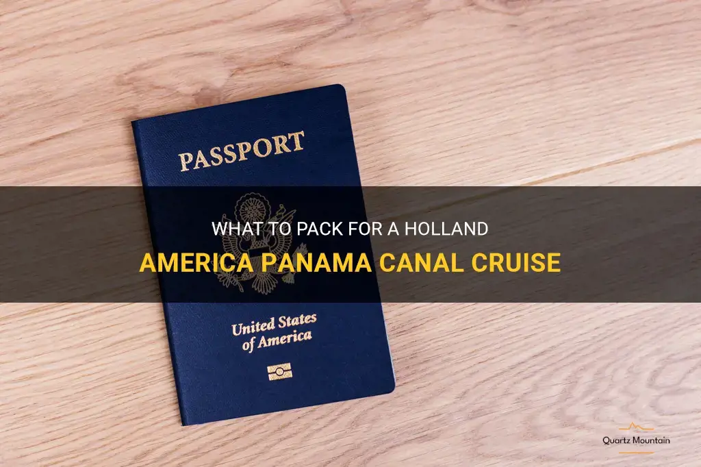 holland america panama canal cruise what to pack