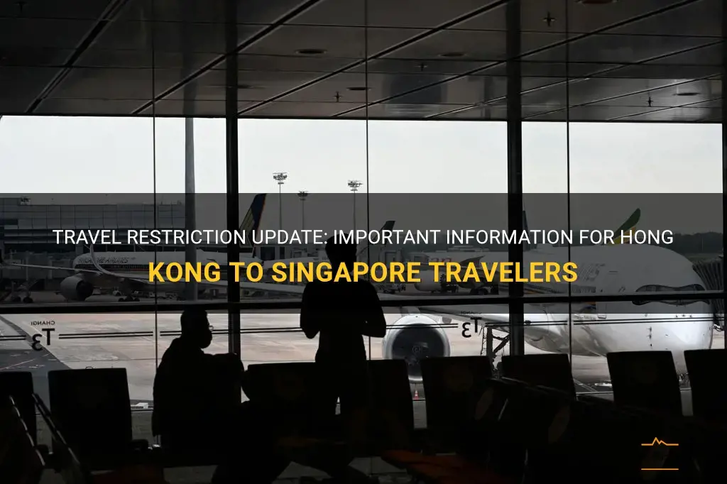 hong kong to singapore travel restriction