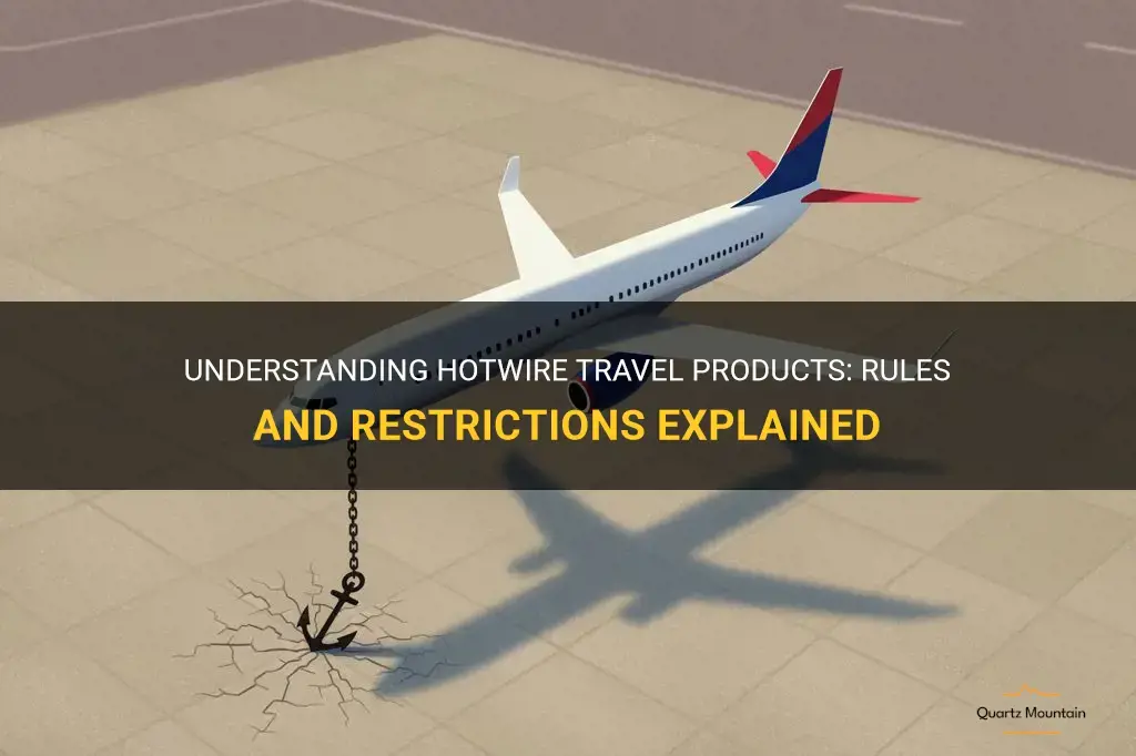 hotwire travel products rules and restrictions