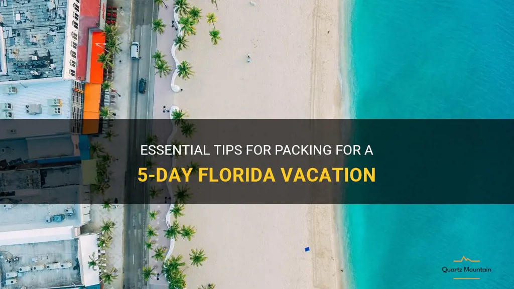 how amd what to pack for 5 day florida vaca