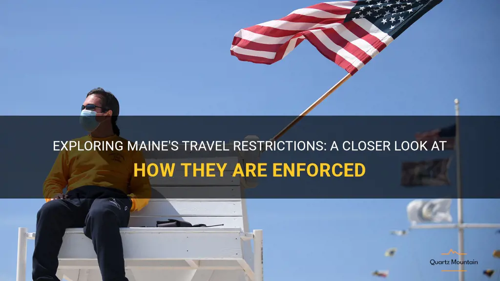 how are maine travel restrictions enforced