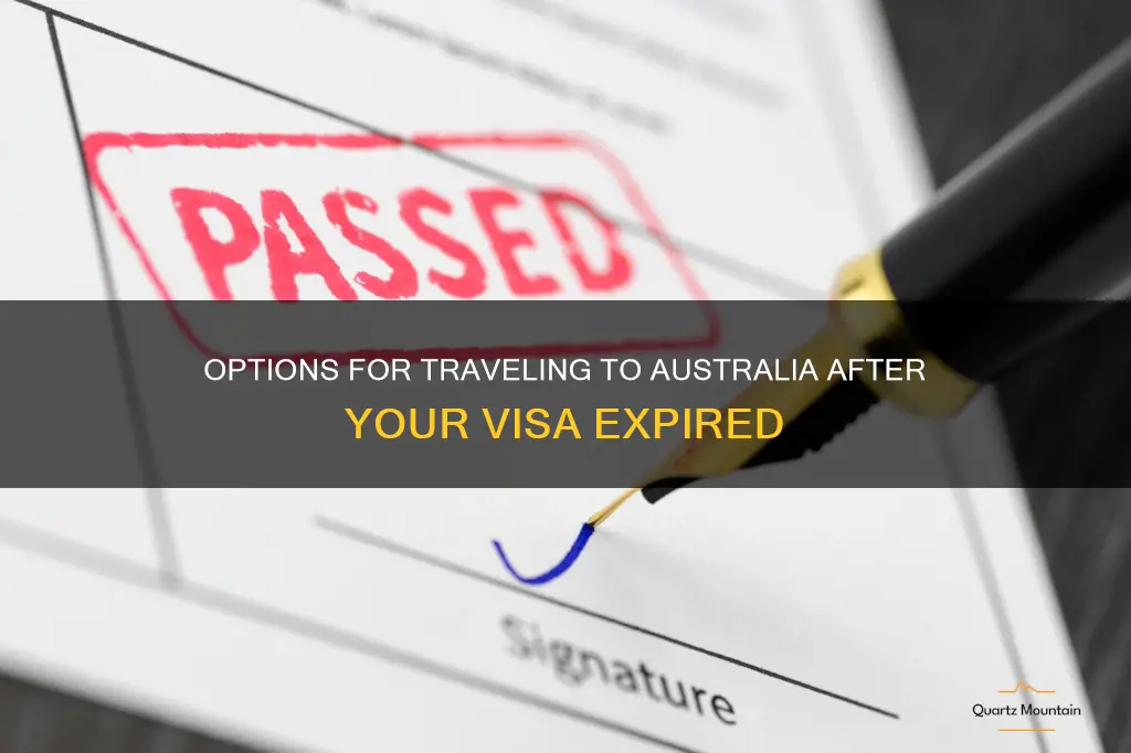 how can i travel to aus after visa expried