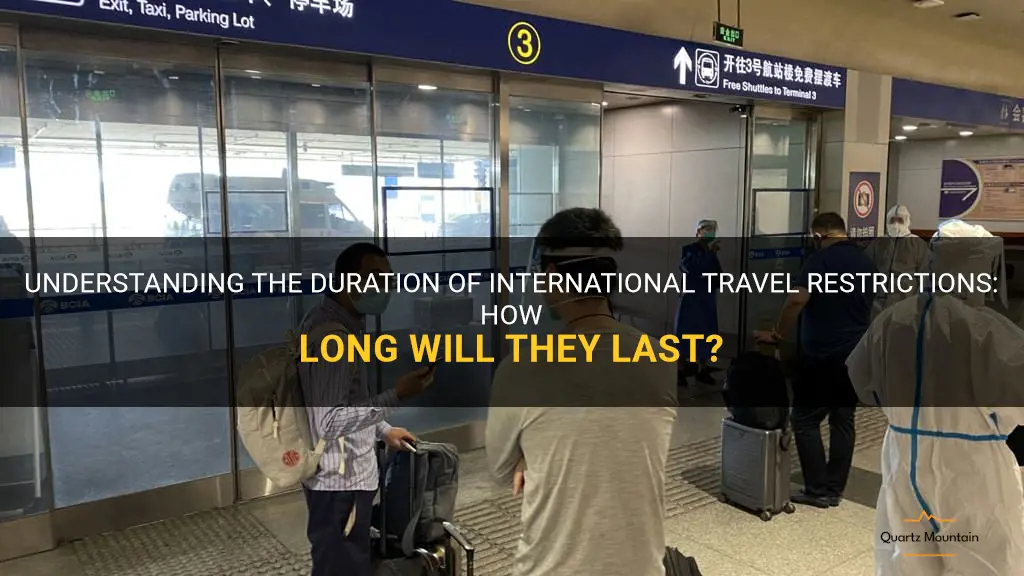 how long is international travel restricted