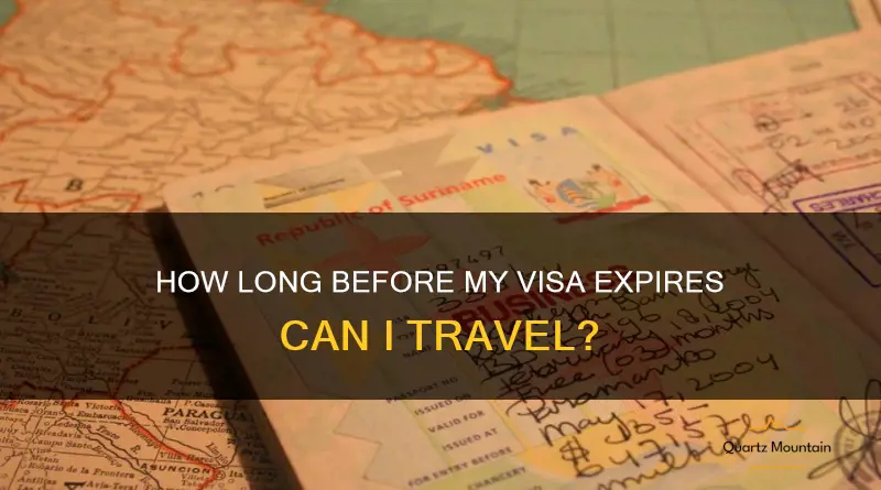 how many days before visa expires can i travel