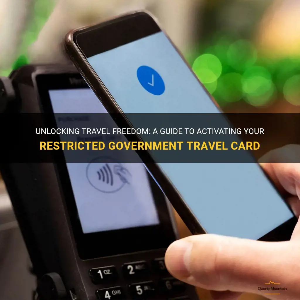 how to activate restricted government travel card