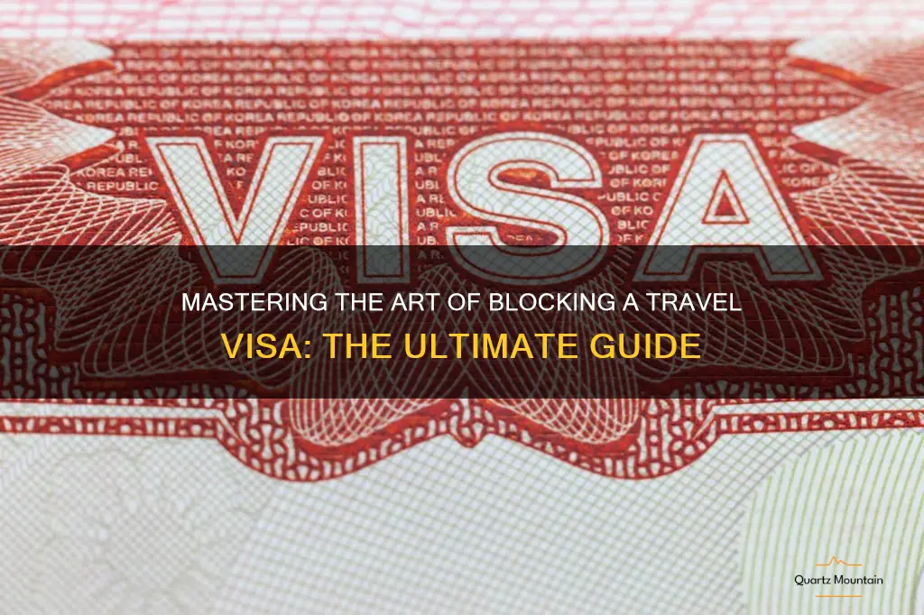 how to block a travel visa