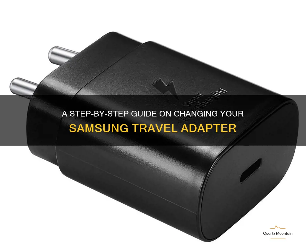 how to change samsung travel adapter