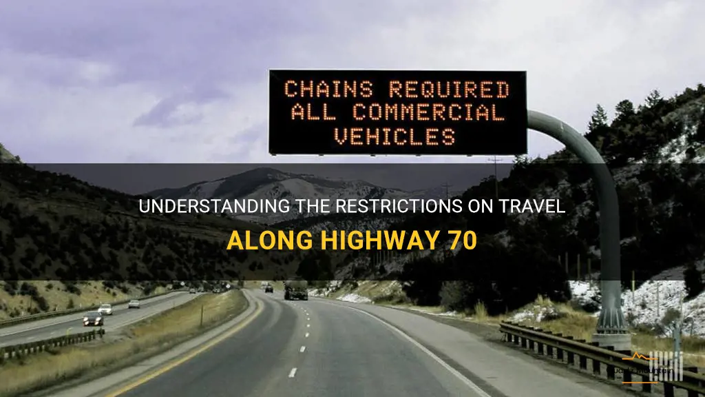 hwy 70 any restrictions on travel