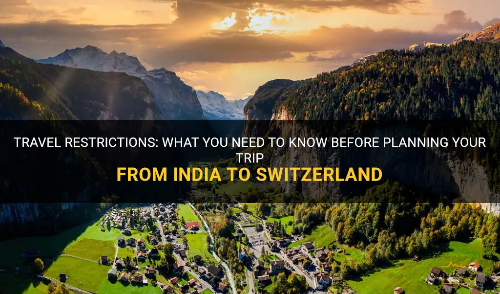 india to switzerland travel restrictions