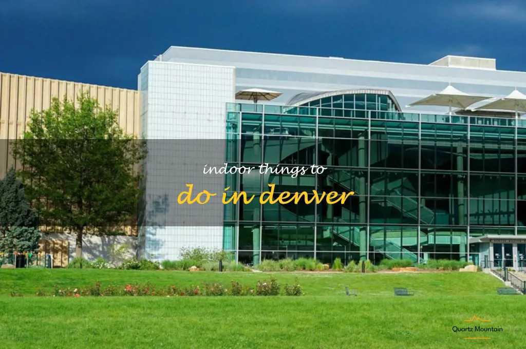 indoor things to do in denver