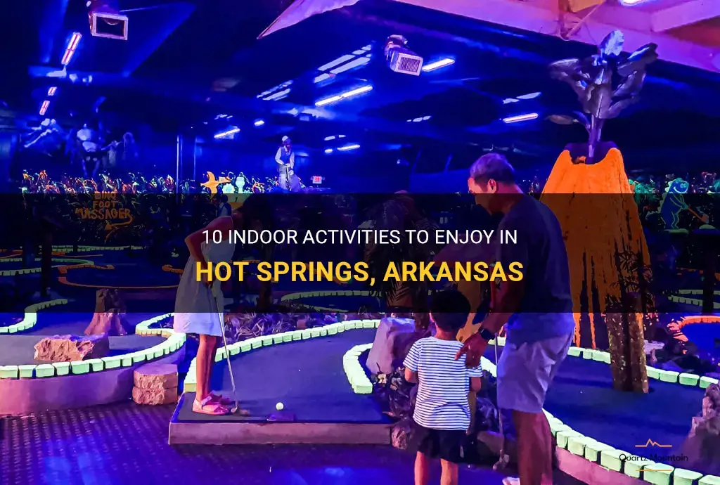 indoor things to do in hot springs arkansas