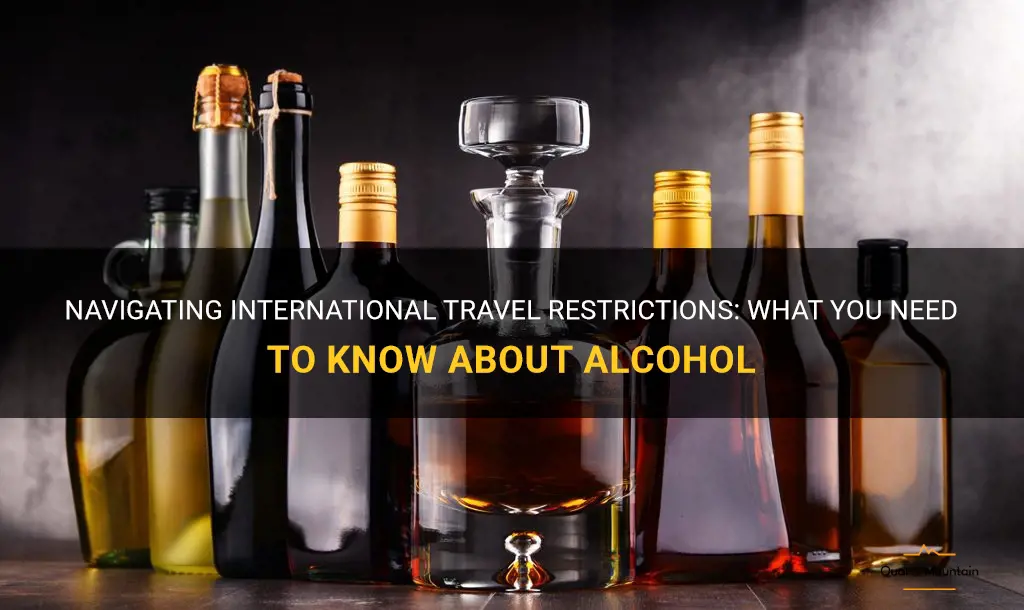 international travel restrictions alcohol