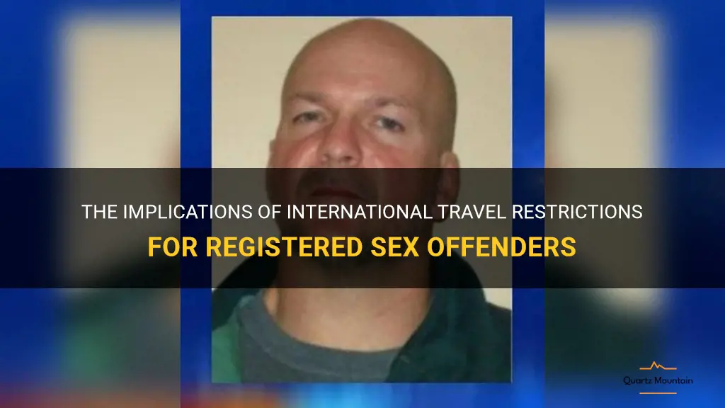 international travel restrictions for registered sex offenders