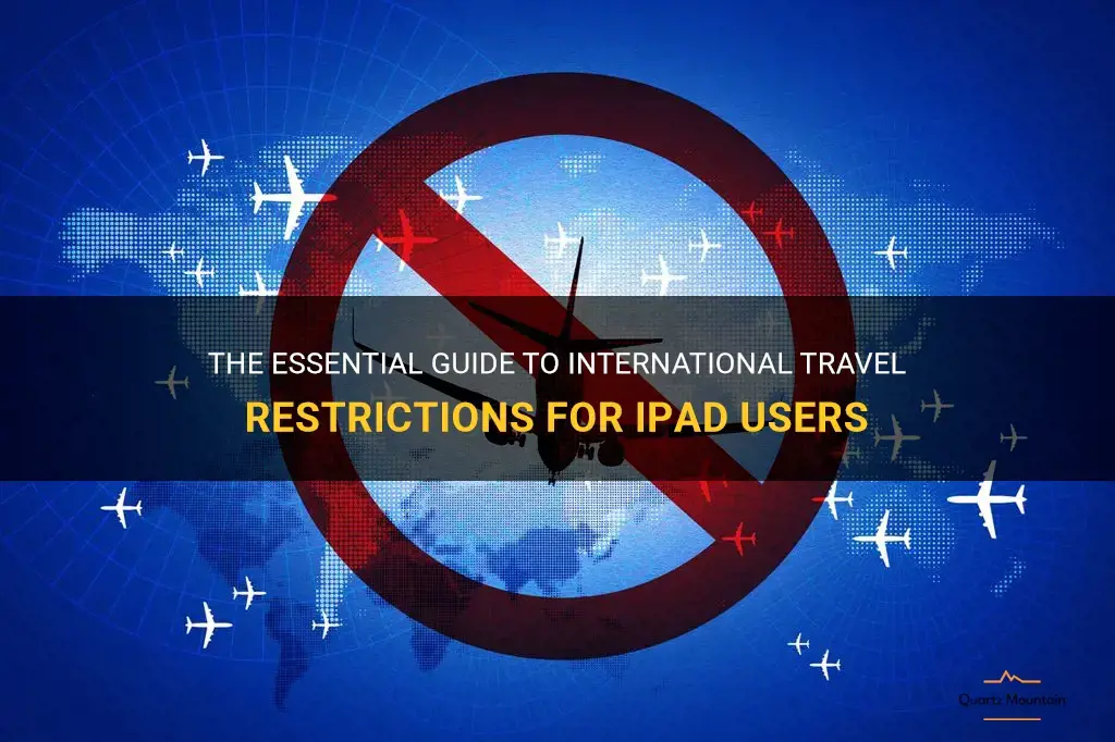 international travel restrictions ipad