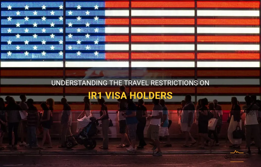 ir1 visa travel restrictions