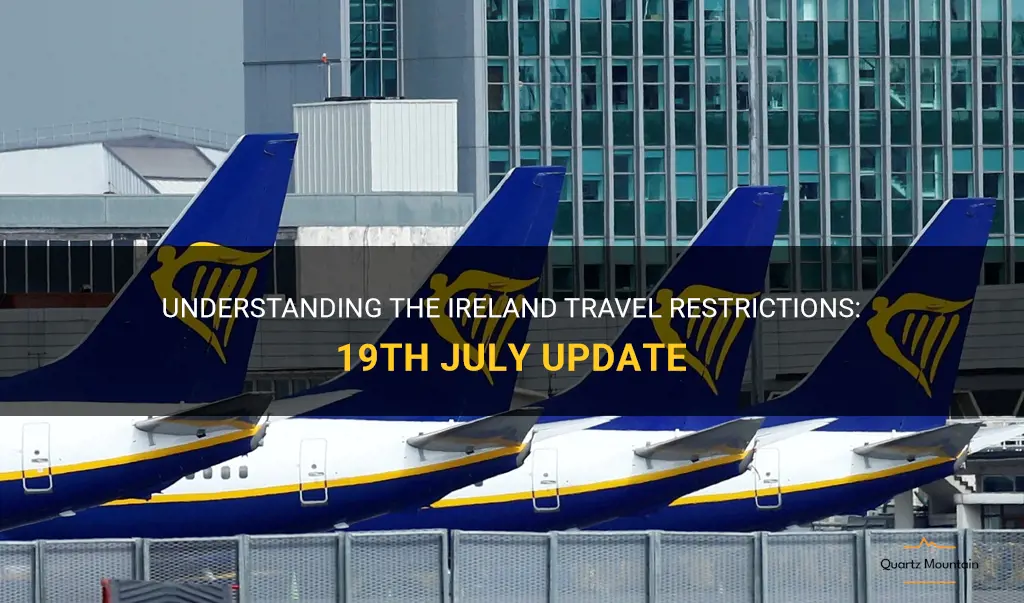 ireland travel restrictions 19th july