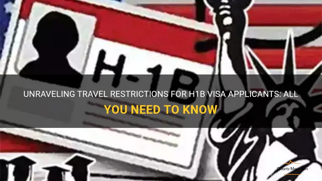 is there travel restriction to get h1b visa