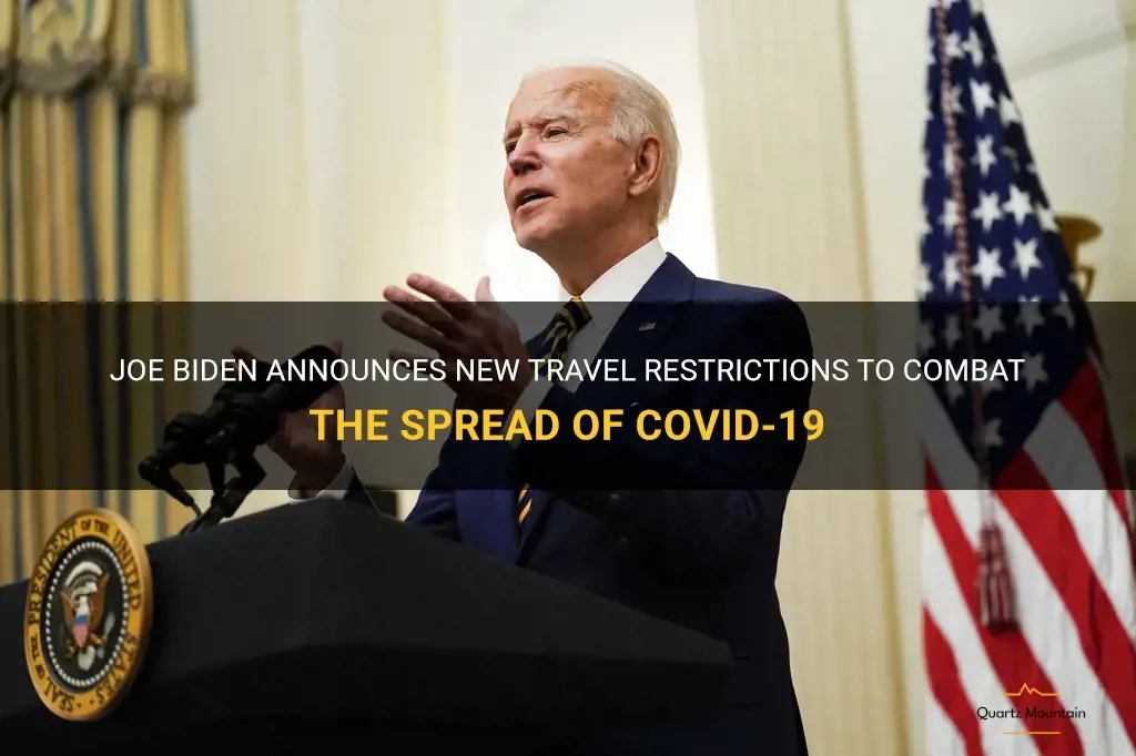 joe biden announcement travel restrictions