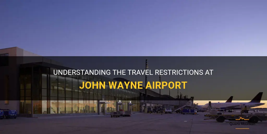 john wayne airport travel restrictions