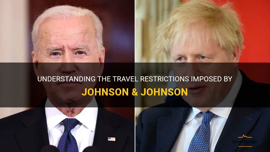 johnson and johnson travel restrictions
