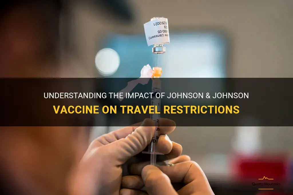 johnson and johnson vaccine travel restrictions