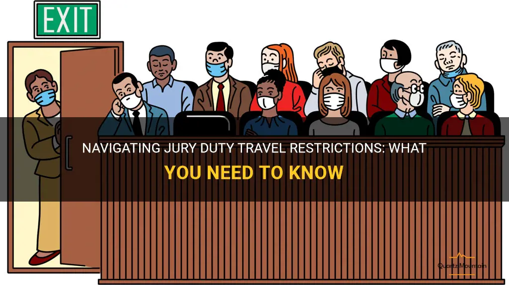 jury duty travel restrictions